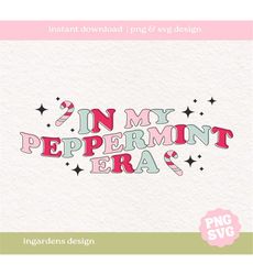 In My Peppermint Era SVG PNG, Christmas Holiday Candy Cane Peppermint Era svg png, Trendy Holiday T-shirt, Retro Style C