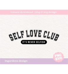 Self Love Club SVG PNG, digital download