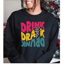 Retro Drink Drank Drunk Sweatshirt, Hungover Sweatshirt, Women's Funny Drinking Shirt, Trendy Drunk Hoodie, Best Friend