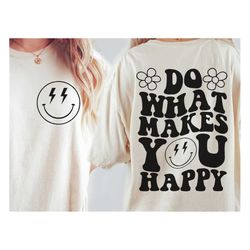 do what makes you happy svg, wavy text letters, vintage shirt, popular sayings, trendy svg, pdf png cricut instant downl