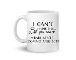 i cant drink this but you can baby shower mug, pregnancy announcement, personalized baby shower mug