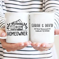 Personalized Homeowner Coffee Mug, New Home Mug, undefined Our First Home Gift
