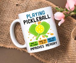 pickleball improves memory mug, pickleball lover gift mug, pickelball player fans gift mug