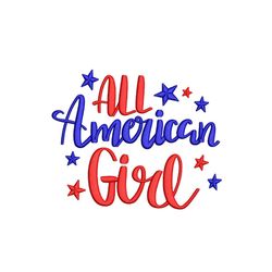 All American Girl Embroidery Design, 4th of July Embroidery File, USA Flag Embroidery, Independence Day, 3 sizes, Instan