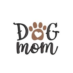 Dog Mom Embroidery Design, 3 sizes, Instant Download