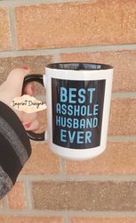 happy fathers day, best husband, asshole husband, birthday gift for husband
