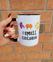 I smell children, Sanderson Sisters, Halloween Items, Coffee Lover, Hocus P