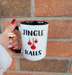 Jingle Balls, Christmas gag gift, gift for him, Christmas mug, Tea mug, Cof