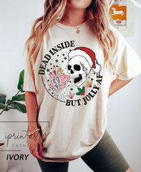 Dead Inside But Jolly af Christmas shirt, Christmas skeleton t-shirt, iPrintasty Christmas, Comfort Colors, Spooky Chris