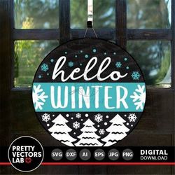 Hello Winter Svg, Winter Welcome Svg, Round Sign Svg, Farmhouse Svg, Holiday Cut Files, Christmas Svg, Dxf, Eps, Png, Si