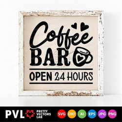 coffee bar svg, coffee quote cut files, farmhouse sign svg, coffee svg, dxf, eps, png, kitchen svg, funny coffee clipart