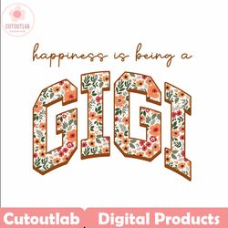 Happiness Being A Gigi PNG, Floral Mama Png, Retro Mom Sublimation Png, Grandma Shirt Design, Mother's Day Png, Sublimat