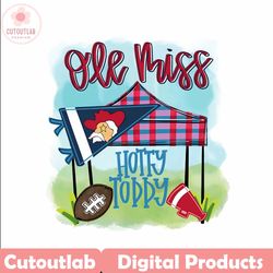 Ole Miss | Hotty Toddy | Tailgate | Sublimation Design | Digital Download | Womens, Kids Shirt PNG