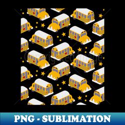 You Got the School Bus Pattern - Stylish Sublimation Digital Download - Perfect for Creative Projects