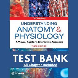 Test bank for Understanding Anatomy & Physiology A Visual Auditory Interactive 3rd Edition by Gale Sloan Chapter 1-25