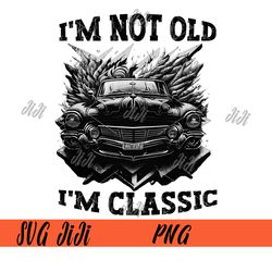 I'm Not Old PNG, I'm Classic Funny Car PNG