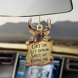 Engaging Fun Deer Car Hanging Ornament: Decorations for Son - Sit Shut Up & Hang On!