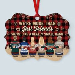 Personalized Aluminum Ornament - Christmas Gift For Friends - We re Like A Really Small Gang