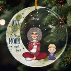 I Love You To The Moon And Back: Personalized Acrylic Ornament - Customizable Gift