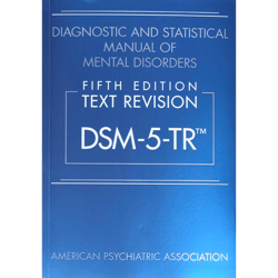 Diagnostic and Statistical Manual of Mental Disorders, Text Revision Dsm-5-tr by American Psychiatric Association 5ed