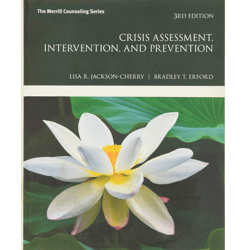 Crisis Assessment, Intervention, and Prevention (Merrill Counseling) 3rd Edition by Lisa Jackson-Cherry (Author)