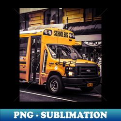 School Bus Manhattan New York City - PNG Sublimation Digital Download - Instantly Transform Your Sublimation Projects
