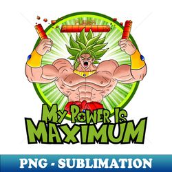 Broly Is Maximum - Vintage Sublimation PNG Download - Bring Your Designs to Life