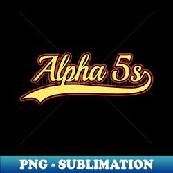 Alpha 5s - Artistic Sublimation Digital File - Unleash Your Inner Rebellion