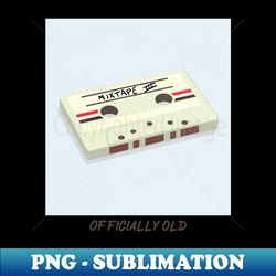 officially old - Elegant Sublimation PNG Download - Enhance Your Apparel with Stunning Detail