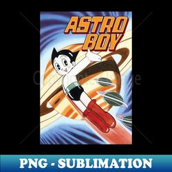 Astro Boy volume 1 - Artistic Sublimation Digital File - Spice Up Your Sublimation Projects