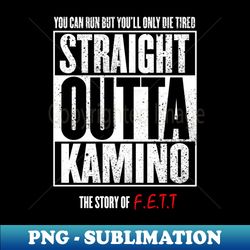 Straight Outta Kamino - Artistic Sublimation Digital File - Perfect for Creative Projects