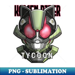 Kamen rider tycoon - Premium PNG Sublimation File - Defying the Norms