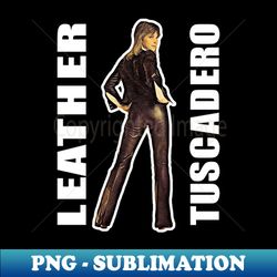 Leather Tuscadero - Modern Sublimation PNG File - Bold & Eye-catching