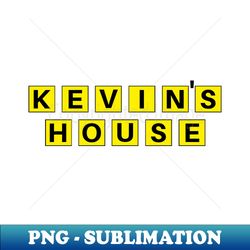 Kevins House - Exclusive PNG Sublimation Download - Add a Festive Touch to Every Day