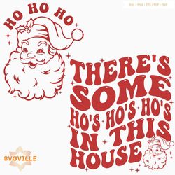 Funny Christmas Some Ho Ho Ho In This House SVG File