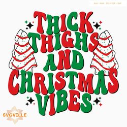 Thick Thighs And Christmas Vibes SVG