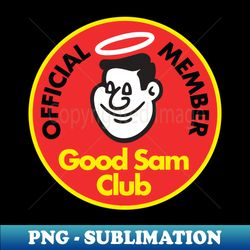 Good Sam Club - Digital Sublimation Download File - Add a Festive Touch to Every Day