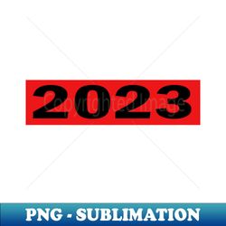 2023 celebration happy new year - Unique Sublimation PNG Download - Create with Confidence