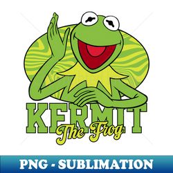 Muppets Kermit The Frog - Professional Sublimation Digital Download - Unleash Your Inner Rebellion