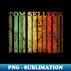 vintage tom selleck - sublimation-ready png file - enhance your apparel with stunning detail