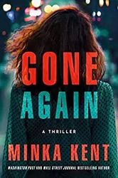 Gone Again A Thriller by Minka Kent - eBook - Fiction Books - Mystery, Mystery Thriller, Psychological Thriller, Suspens