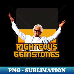 righteous - PNG Transparent Digital Download File for Sublimation - Revolutionize Your Designs