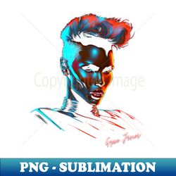 Grace Jones   80s Style Aesthetic Design - Special Edition Sublimation PNG File - Fashionable and Fearless