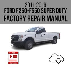 Ford F250 F350 F450 F550 Super Duty 2011-2016 Workshop Service Repair Manual Download