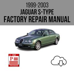 Jaguar S-Type 1999-2003 Workshop Service Repair Manual Download