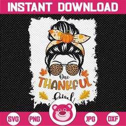 One Thankful Girl Png, Thanksgiving Me-s-sy B-un Leopard Png, Fall Autumn Png, Thanksgiving Png, Fall Png, Thanksgiving