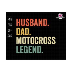 Husband Dad Motocross Legend Svg, Dad Quotes Svg, Retro Dad Svg, Gift For Dad, Fathers Day Svg, Husband Dad Svg, Dad Sublimation Svg,Cricut