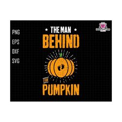 The Man Behind The Pumpkin Svg, Vibes Season Svg, Fall Pumpkin Svg, Fall Vibes Svg, Thanksgiving, Autumn Pumpkin, Digital File Svg, Cricut