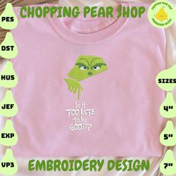 Is It Too Late To Be Good Embroidery Design, Movie Christmas Embroidery Machine File, Happy Christmas Embroidery Design For Shirt, Christmas 2023 Embroidery File, Green Monster