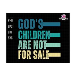 god's children are not for sale svg, funny children svg, god's children, jesus svg, christian, stop human trafficking, protect our children